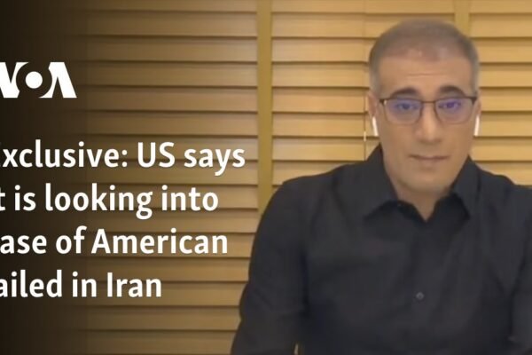 The United States says it is investigating the case of an American imprisoned in Iran